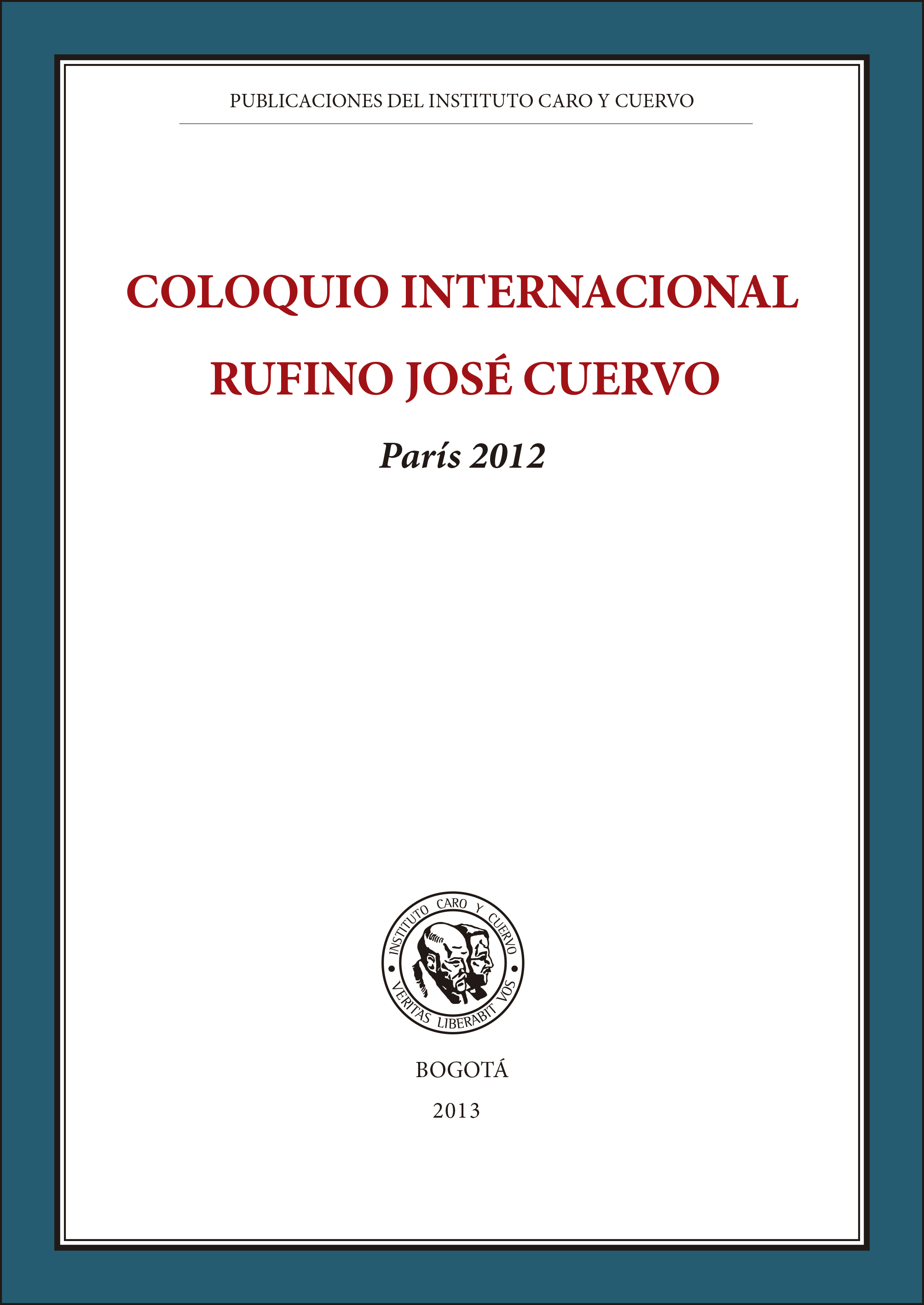 Coloquio Internacional Rufino José Cuervo